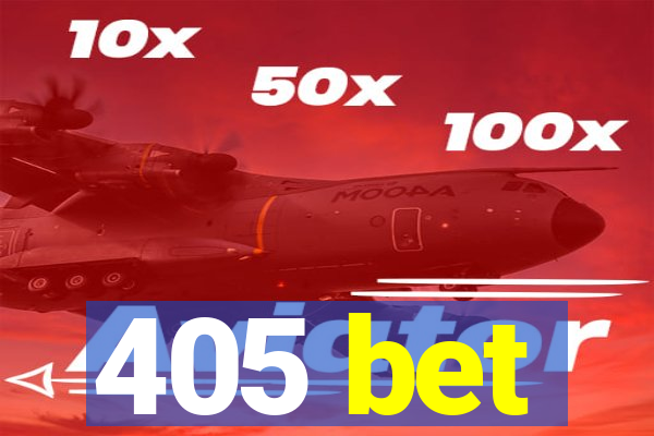 405 bet